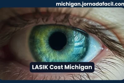 LASIK cost in Michigan – average surgery price, financing options, and insurance coverage details